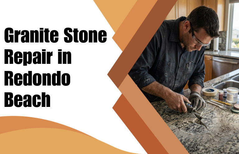 Granite Stone Repair in Redondo Beach