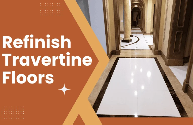 Refinish Travertine Floors