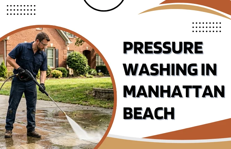 Pressure Washing in Manhattan Beach